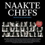 Bergevoet, Radboud - Naakte chefs / het leven van 34 sterrenkoks