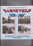 Crebolder, Gerjan en van den Brink Tijs - BARNEVELD 1939-1945 van Mobilisatie - Bevrijding - Verzet - NIEUWSTAAT
