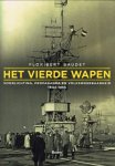 BAUDET, FLORIBERT. - Het vierde wapen. Voorlichting, propaganda en volksweerbaarheid 1944-1953.