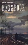 Breedveld, Walter - HEXSPOOR - roman van een Brabants gezin
