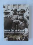 de Jong, Gerrie e.a. - Naar Eer en Geweten - gewone Nederlanders in een ongewone tijd 1940 - 1945