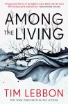 Tim Lebbon - Among the Living Tim Lebbon - Among the Living