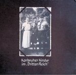 Reuter-Rautenberg, Anne & Ekkehard Westermann & Katrin Simons - Karlsruher Kinder im "Dritten Reich"