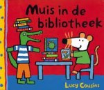 Cousins, Lucy - Muis in de bibliotheek ( een hoe is dat? boek)