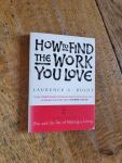 Boldt, Laurence G. - How to find the work you love