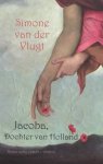Vlugt, Simone van der - Vlugt, Simone van der-Jacoba, dochter van Holland