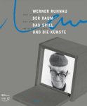 RUHNAU, WERNER. - Der Raum, das Spiel und die Künste / Space, play and the art / l'espace, le jeu et les arts.