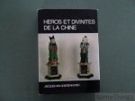 Van Goidsenhoven, Jacques. - Héros et divinités de la Chine.