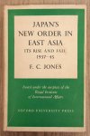 JONES, F.C. - Japan's new order in East Asia, its Rise and Fall 1937-45