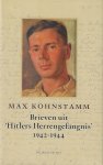 Max Kohnstamm - Brieven uit 'Hitlers Herrengefängnis' 1942 - 1944 Max Kohnstamm - Brieven uit 'Hitlers Herrengefängnis' 1942 - 1944
