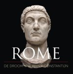 Sible de Blaauw 240094, Eric Moormann 119391 - ROME, de droom van keizer Constantijn. kunstschatten uit de eeuwige stad