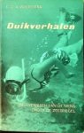 Woudstra, F.G.A. - Duikverhalen Belevenissen van de mens onder de zeespiegel