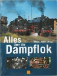 Klaus-Jürgen Vetter - Alles über die Dampflok