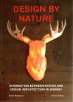 BENGTSSON, Staffan - Design by Natur -. Interaction between Nature and Design/Architecture In Norway. BENGTSSON, Staffan - Design by Natur -. Interaction between Nature and Design/Architecture In Norway.