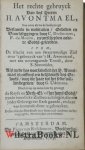 Drelincourt, Charles|Focquenbergues, Jean de|Moulin (Molinaeus), Pierre (Petrus, Petri) du, [1568 - 1658]|Simonides, Simon|Udemans, Godefridus Cornelisz. - Het rechte gebruyck Van des Heeren H. Avontmael, Soo voor als na de bedieninge. Bestaende in meditatien, Gebeden en Danckseggingen, door C. Drelincoert, P. du Moulin, en verscheyden andere Godts-geleerden. Item, De klachte van een swaermoedige...