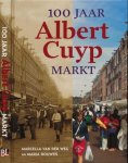 Weg, Marcella van der - 100 Jaar Albert Cuyp Markt Weg, Marcella van der - 100 Jaar Albert Cuyp Markt