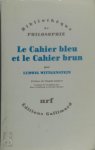 Ludwig Wittgenstein - Le cahier bleu et le cahier brun