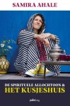 Samira Ahale 166567 - De Spirituele Allochtoon & het Kusjeshuis