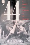 Whiting, Charles - '44: In Combat from Normandy to the Ardennes Whiting, Charles - '44: In Combat from Normandy to the Ardennes