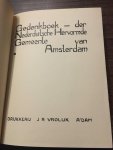  - BOEK VAN RIJKE HERINNERING gedenkboek der nederduitsche hervormde gemeente van AMSTERDAM 24 meij 1578-24 mei 1928