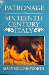 Hollingsworth, Mary - Patronage in Sixteenth-century Italy