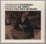 Permeke, Constant, De Smet, Gustave, Van den Berghe, Frits - Constant Permeke, Gustave De Smet, Frits Van Den Berghe, alle werken uit het Koninklijk Museum voor Schone Kunsten Antwerpen