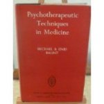 Michael & Enid Balint - Psychotherapeutic technics in medicine