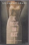 Grant, Stephanie - De passie van Alice. Roman. Vertaald door May van Sligter
