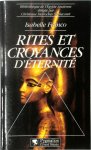 Isabelle Franco - Rites et croyances d'éternité
