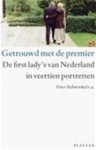 Rehwinkel. P [E.A.] - Getrouwd met de premier de first lady's van Nederland - in veertien protretten