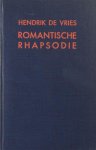 Vries, Hendrik de. - Romantische rhapsodie. Vertaalde gedichten.