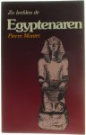 Pierre Montet - Zo leefden de Egyptenaren ten tijde van de oudheid