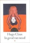 Hugo Claus - In geval van nood Gedichten