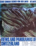 Solar, Gustav. / Jost Hösli. - Hans Conrad Escher von der Linth.   -  views and panoramas of Switzerland -  1780-1822.