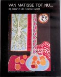 Michaud, Yves & Georges Roque - Van Matisse tot nu... de kleur in de Franse kunst
