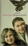 Arthur Japin - De grote wereld boekenweekgeschenk 2006