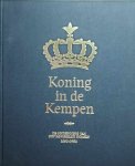VAN DER VEKEN Danny, RAEYMAEKERS Walter, LEFEVERE Janna (teksten) & OOSTVOGELS Els (cartografie) & Bart Van der Moeren (fotografie) - Koning in de Kempen. De ontginning van het Koninklijk Domein 1850-1950