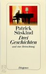 Süskind, Patrick - Drei Geschichten und eine Betrachtung