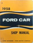 Ford Motor Company - 1958 Ford Car Shop Manual