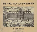J. van Roey - De val van Antwerpen 17 augustus 1585 - voor en na