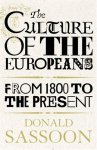Donald Sassoon - The Culture of the Europeans