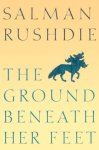 Salman Rushdie, Steven Crossley - The Ground Beneath Her Feet