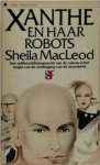 Sheila Macleod 154550, Annemarie van Kindt 271860 - Xanthe en haar robots