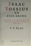 F.F. Blok 221659 - Isaac Vossius en zijn kring zijn leven tot zijn afscheid van koningin Christina van Zweden