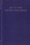 Hobbs, Edward W. - How to Make Old Time Ship Models