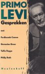 Levi, Primo - Gesprekken met Ferdinando Camon, Germaine Geer, Tullio Regge en Philip Roth