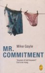 Gayle, Mike - Mr. Commitment. Trouwen of niet trouwen? Dat is de vraag
