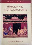 Elgood, Heather - HINDUISM AND THE RELIGIOUS ARTS.