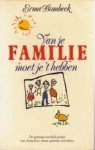 Bombeck - Van je familie moet je 't hebben