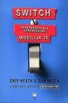 Heath , Chip . &  Dan Heath . [ isbn 9789043017343 ]  0617 - Switch . ( Veranderen als verandering moeilijk is . ) Waarom is het toch zo lastig om veranderingen door te voeren in een bedrijf of in het dagelijks leven? Dat komt allemaal door een conflict dat zich in onze hersenen afspeelt.  -